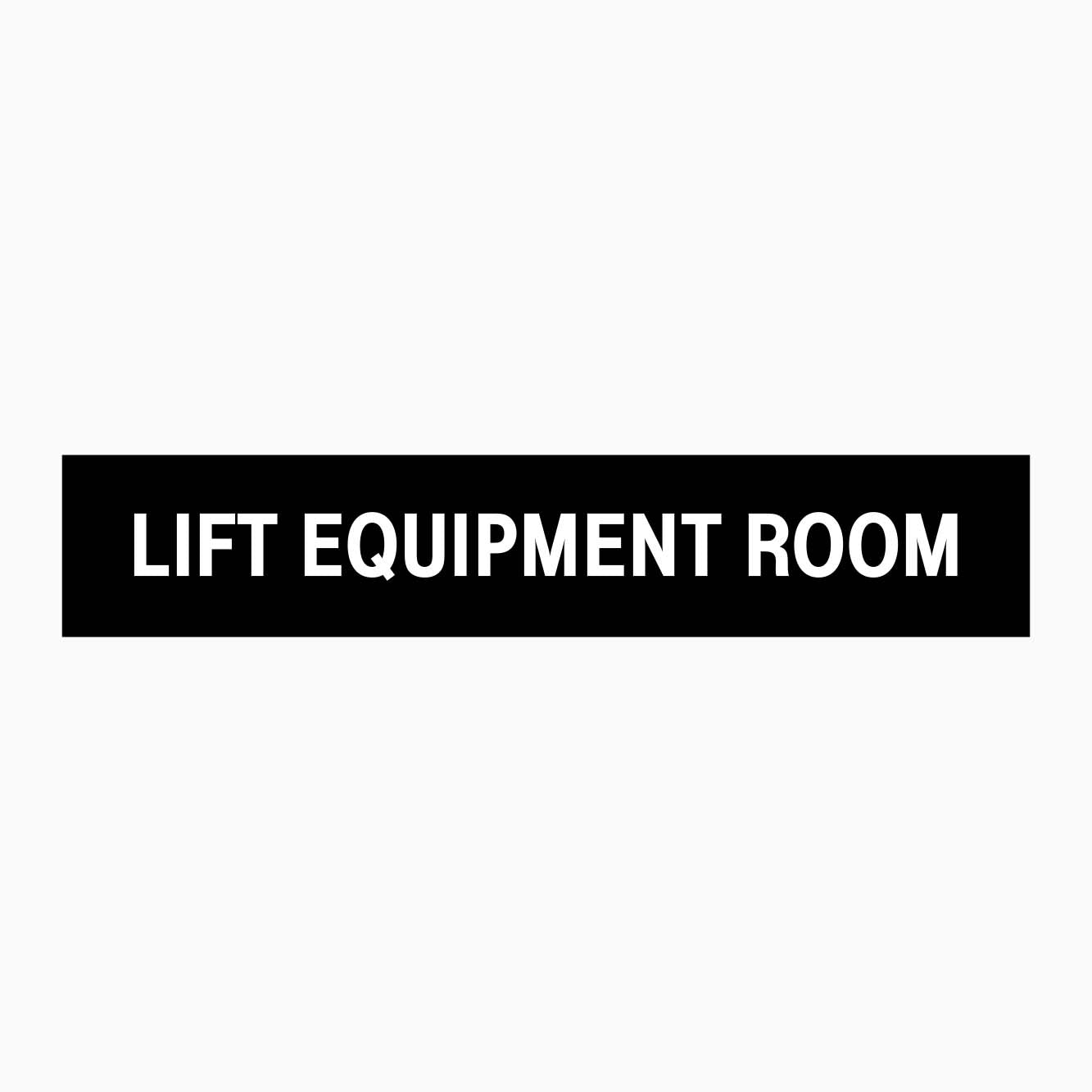 LIFT EQUIPMET ROOM SIGN - BLACK BACKGROUND 