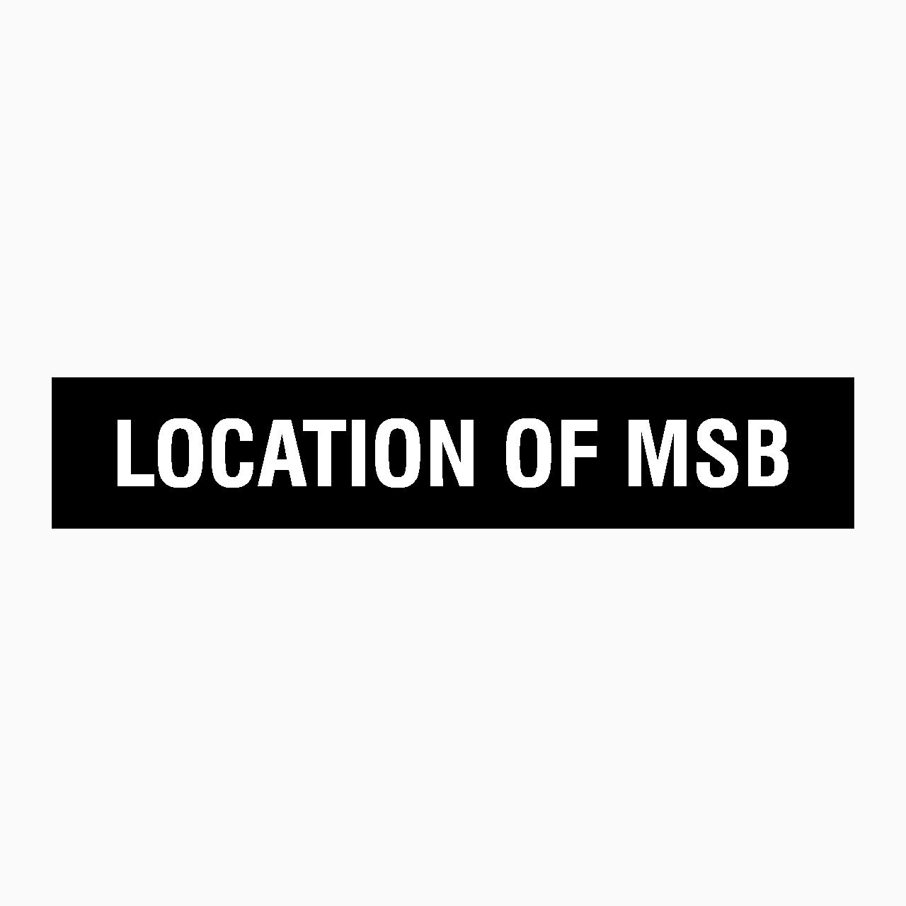 LOCATION OF MSB SIGN