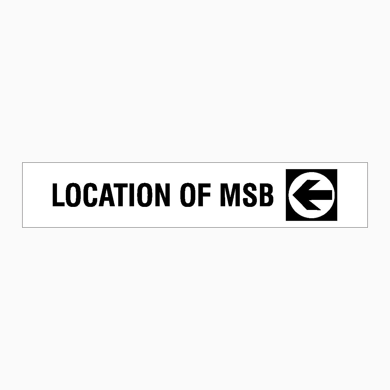 LOCATION OF MSB - LEFT ARROW SIGN