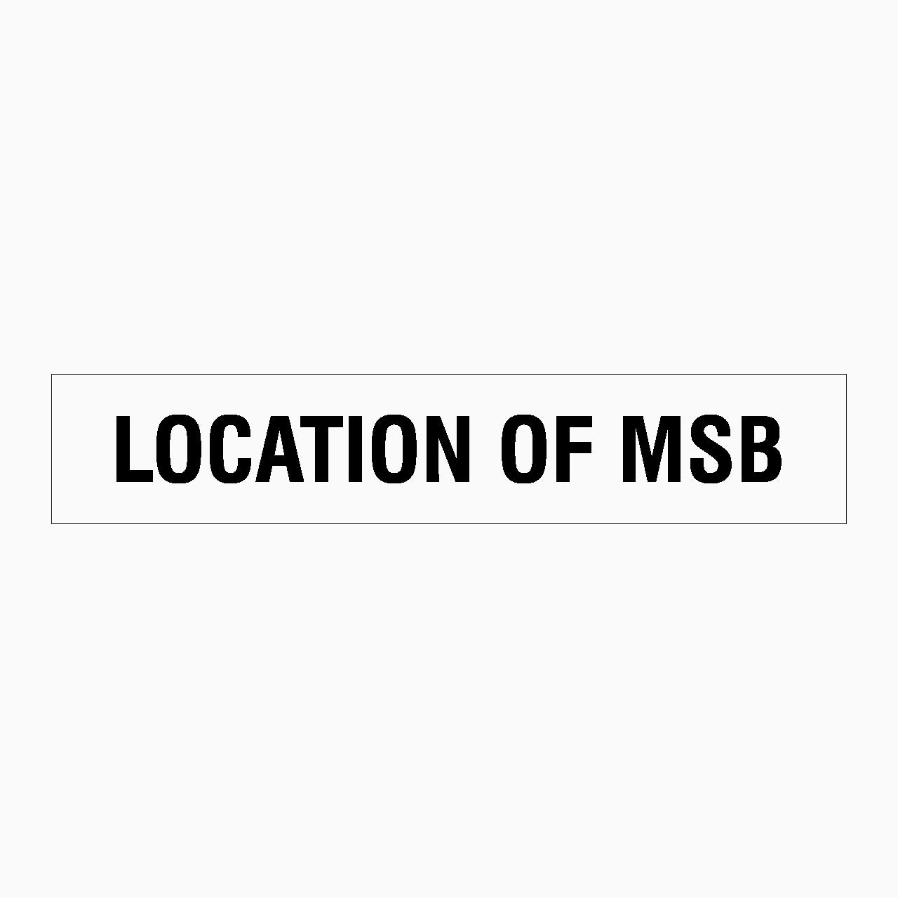 LOCATION OF MSB SIGN – Get signs