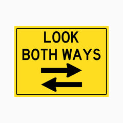 Look Both Ways (Arrow Left & Right) Sign