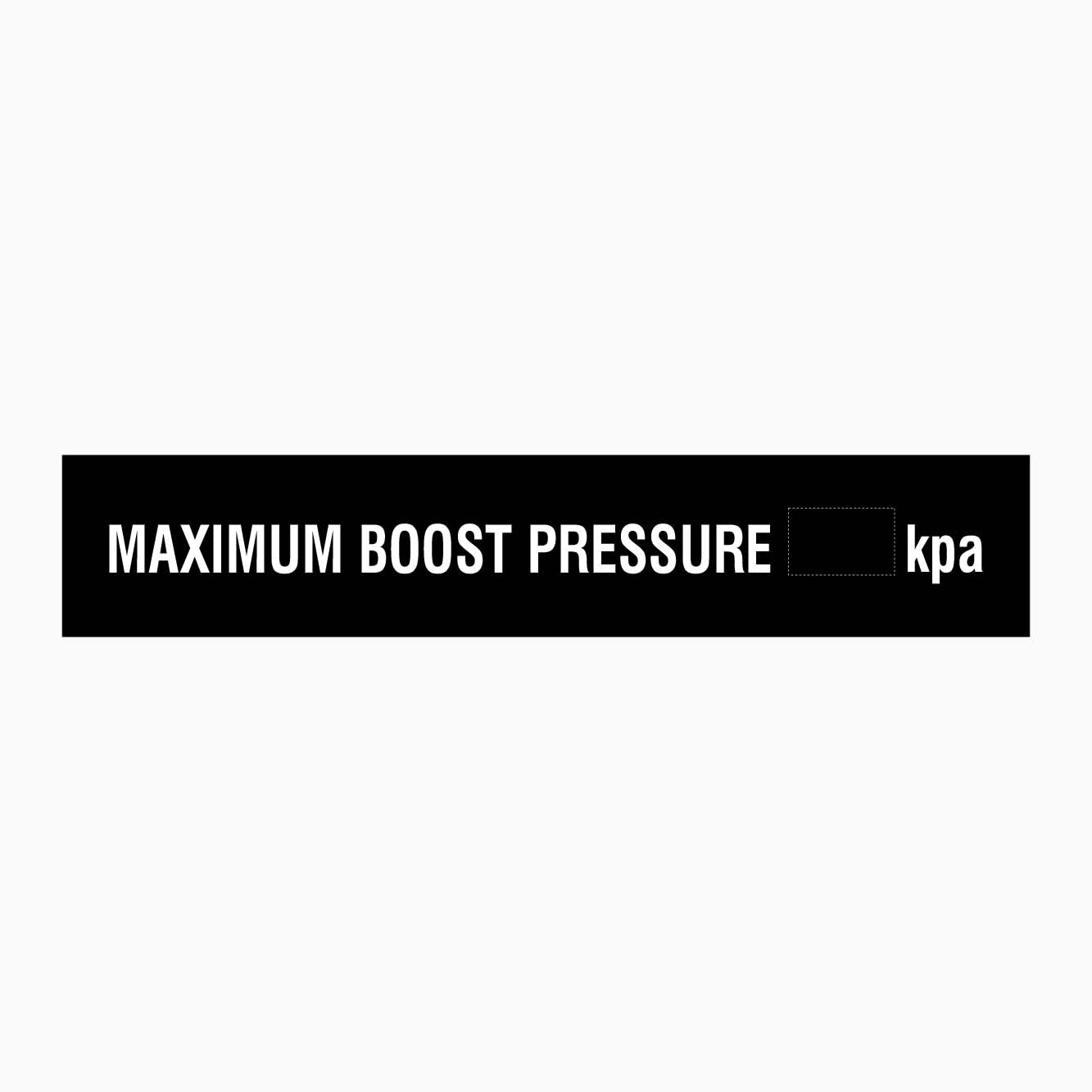 MAXIMUM BOOST PRESSURE KPA SIGN - GET SIGNS