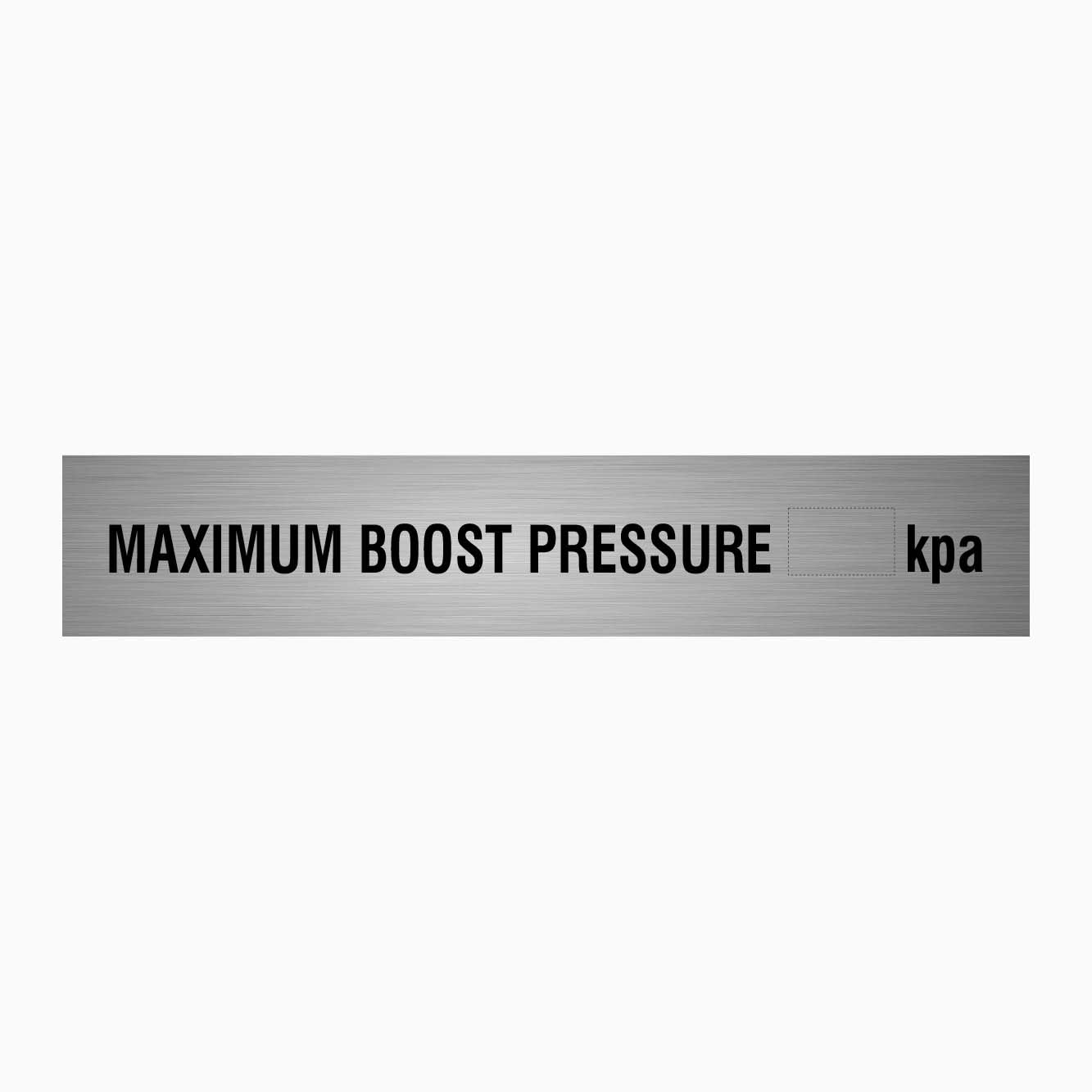 MAXIMUM BOOST PRESSURE KPA SIGN - GET SIGNS