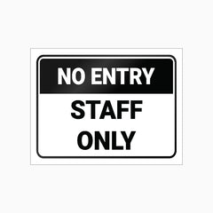 NO ENTRY STAFF ONLY SIGN