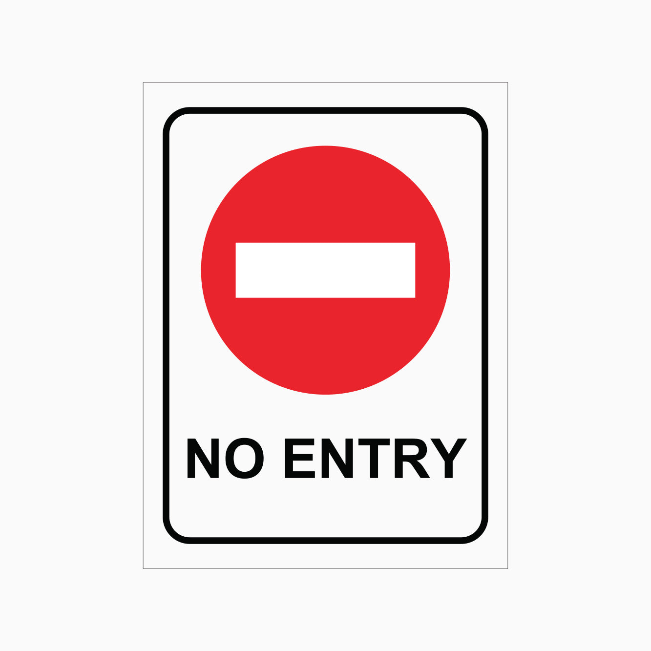 NO ENTRY SIGN - PROHIBITION SIGN - STOP SIGN