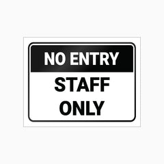 NO ENTRY - STAFF ONLY SIGN