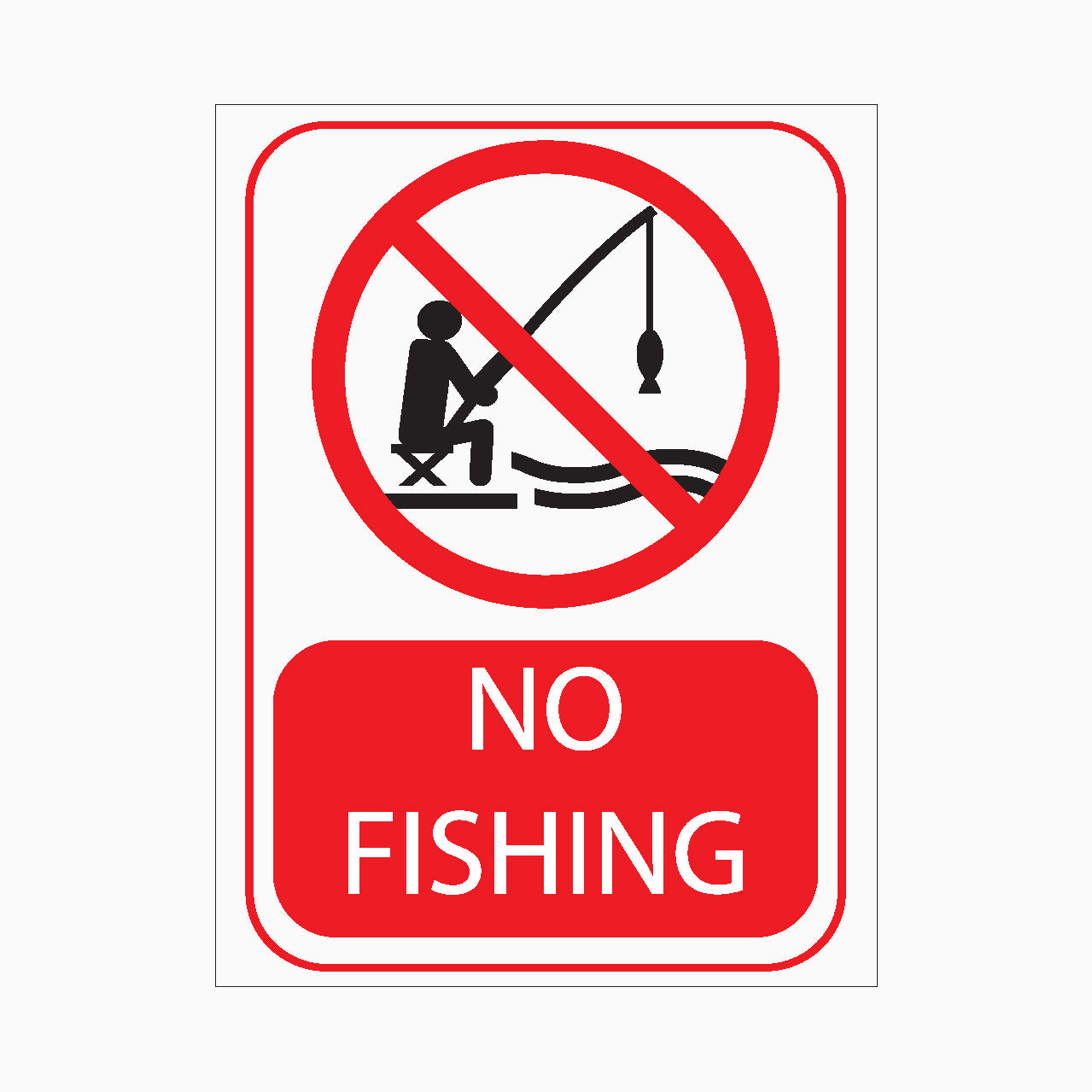 No Fishing Sign - prohibition sign