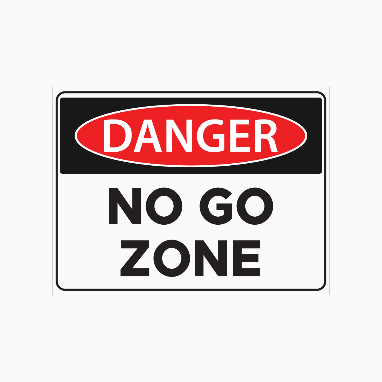 NO GO ZONE SIGN - DANGER SIGN – Get signs