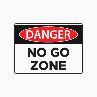 NO GO ZONE SIGN