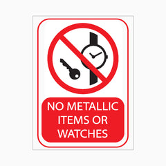 NO METALLICS ITEMS OR WATCHES SIGN