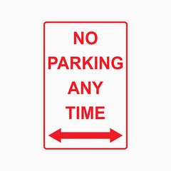 NO PARKING ANY TIME SIGN - RIGHT AND LEFT ARROW