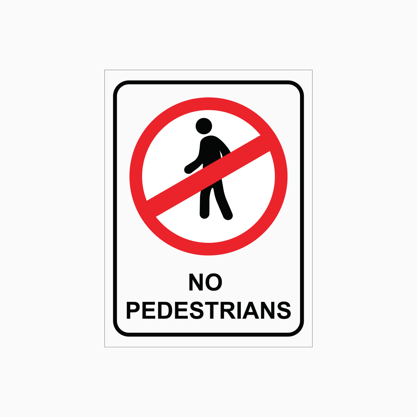 NO PEDESTRIANS SIGN