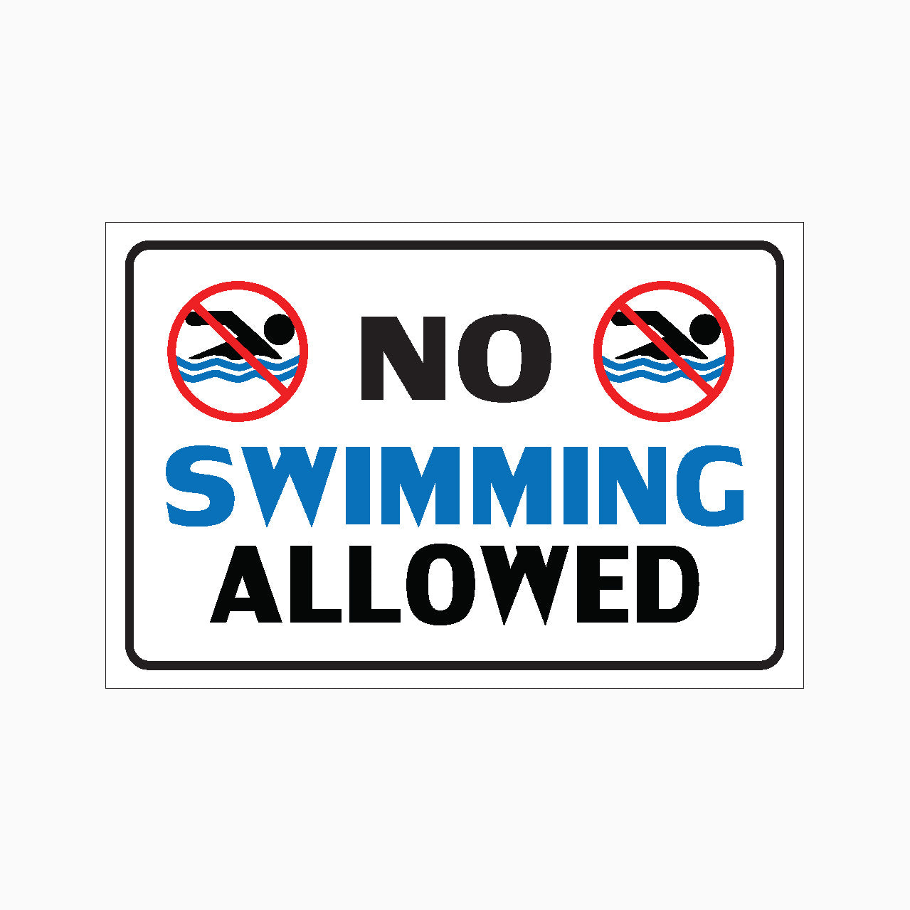 No Simming NO SWIMMING ALLOWED SIGN – Get signs