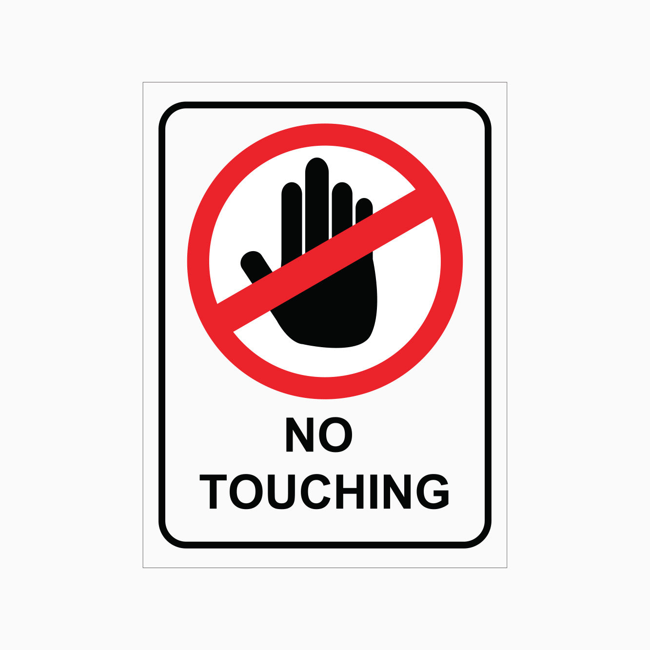NO TOUCHING SIGN
