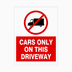 NO TRUCKS - CARS ONLY ON THIS DRIVEWAY SIGN