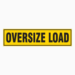 OVERSIZE LOAD AHEAD SIGN – Get signs