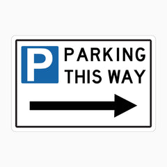 PARKING THIS WAY RIGHT ARROW SIGN