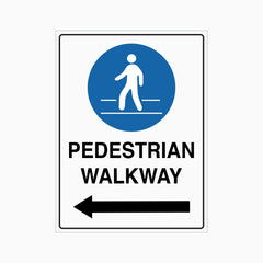 PEDESTRIAN WALKWAY SIGN (LEFT and RIGHT ARROW)