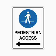 PEDESTRIAN ACCESS SIGN (LEFT and RIGHT ARROW)