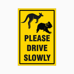 KOALAS & KANGAROOS PLEASE DRIVE SLOWLY SIGN