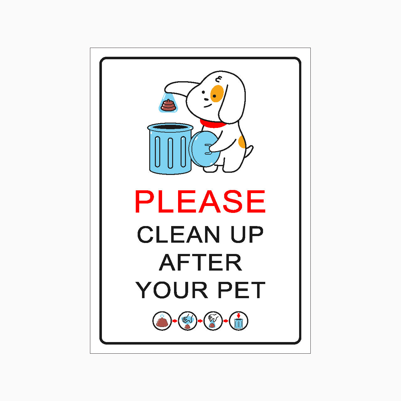 PLEASE CLEAN UP AFTER YOUR PET SIGN
