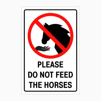 PLEASE DO NOT FEED THE HORSES SIGN
