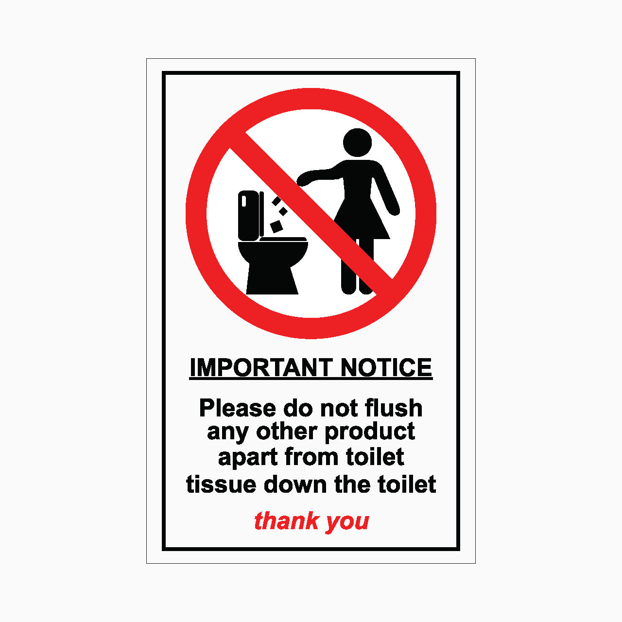 Please do not flush any other product apart from toilet tissue sign ...