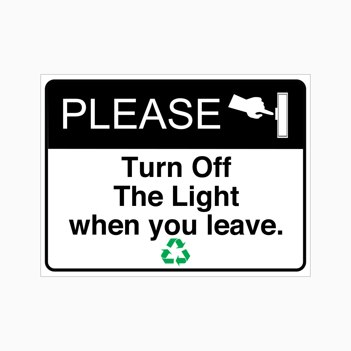 PLEAES TURN OFF THE LIGHT WHEN YOU LEAVE SIGN