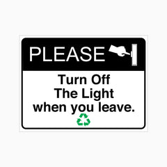 PLEASE TURN OFF THE LIGHT WHEN YOU LEAVE SIGN
