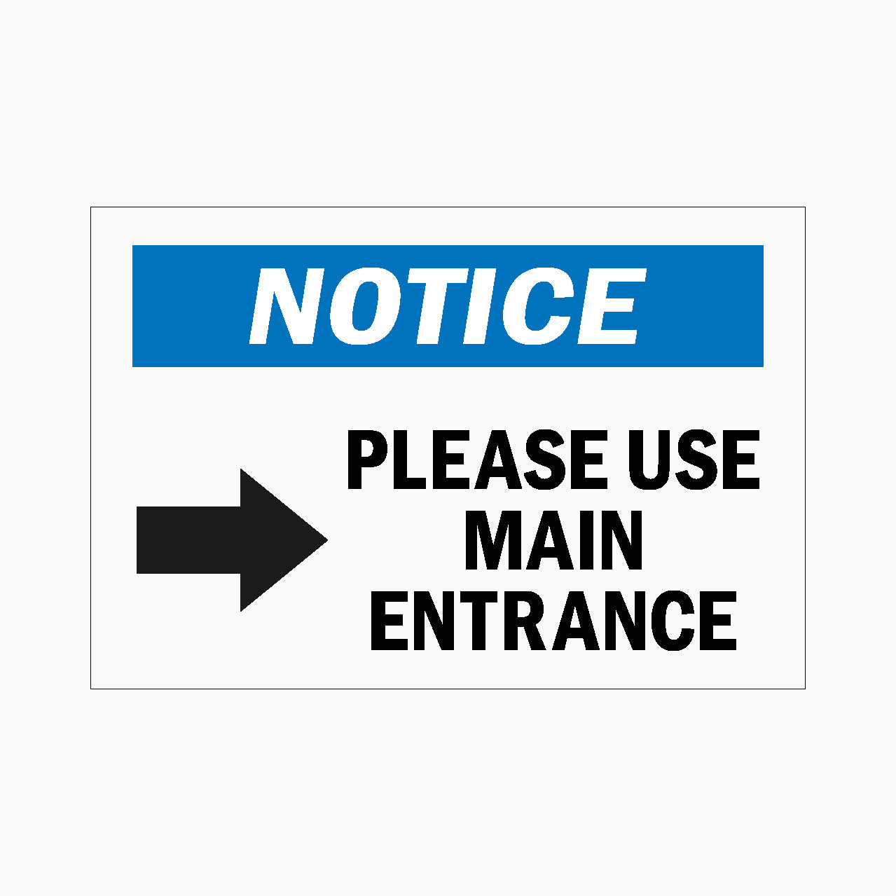 NOTICE SIGN - PLEASE USE MAIN ENTRANCE SIGN