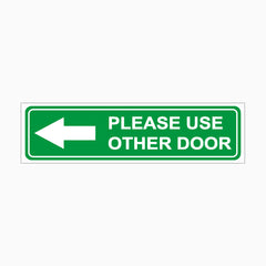 PLEASE USE OTHER DOOR SIGN