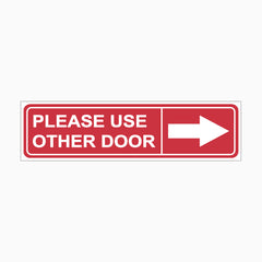 PLEASE USE OTHER DOOR SIGN