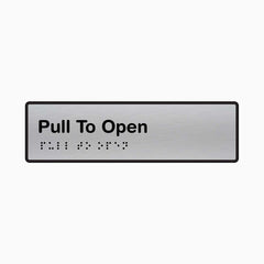 Pull To Open Braille & Tactile Sign