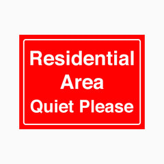 RESIDENTIAL AREA QUIET PLEASE SIGN
