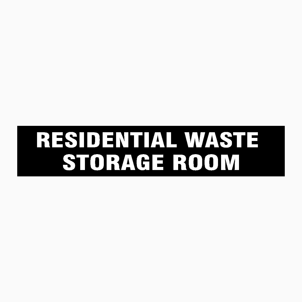RESIDENTIAL WASTE STORAGE ROOM SIGN – Get signs