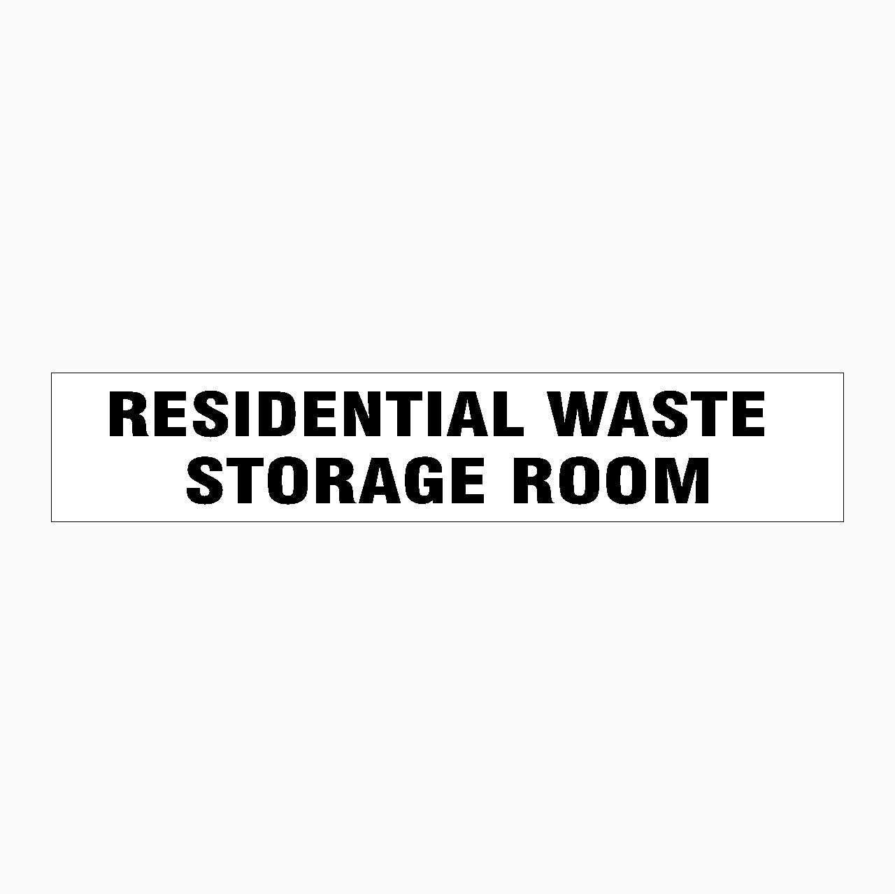 RESIDENTIAL WASTE STORAGE ROOM SIGN – Get signs