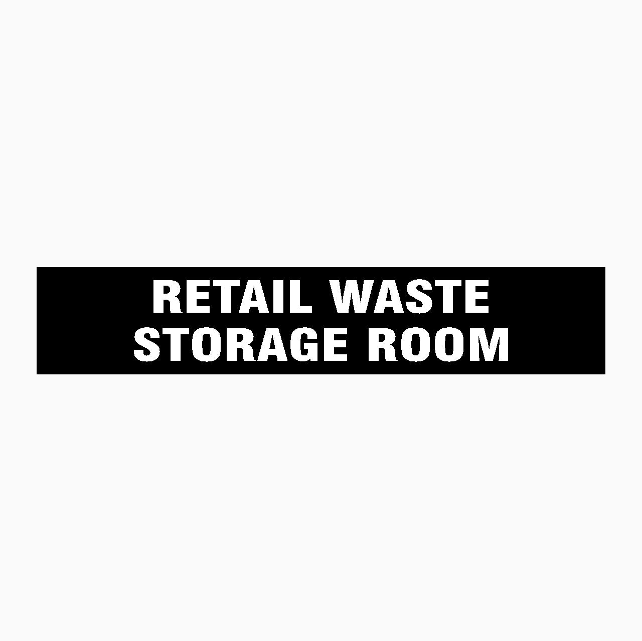 RETAIL WASTE STORAGE ROOM SIGN – Get signs