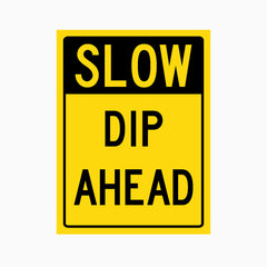 SLOW DIP AHEAD SIGN