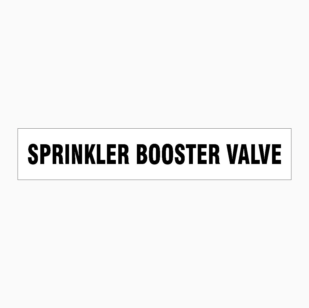 SPRINKLER BOOSTER VALVE SIGN – Get signs