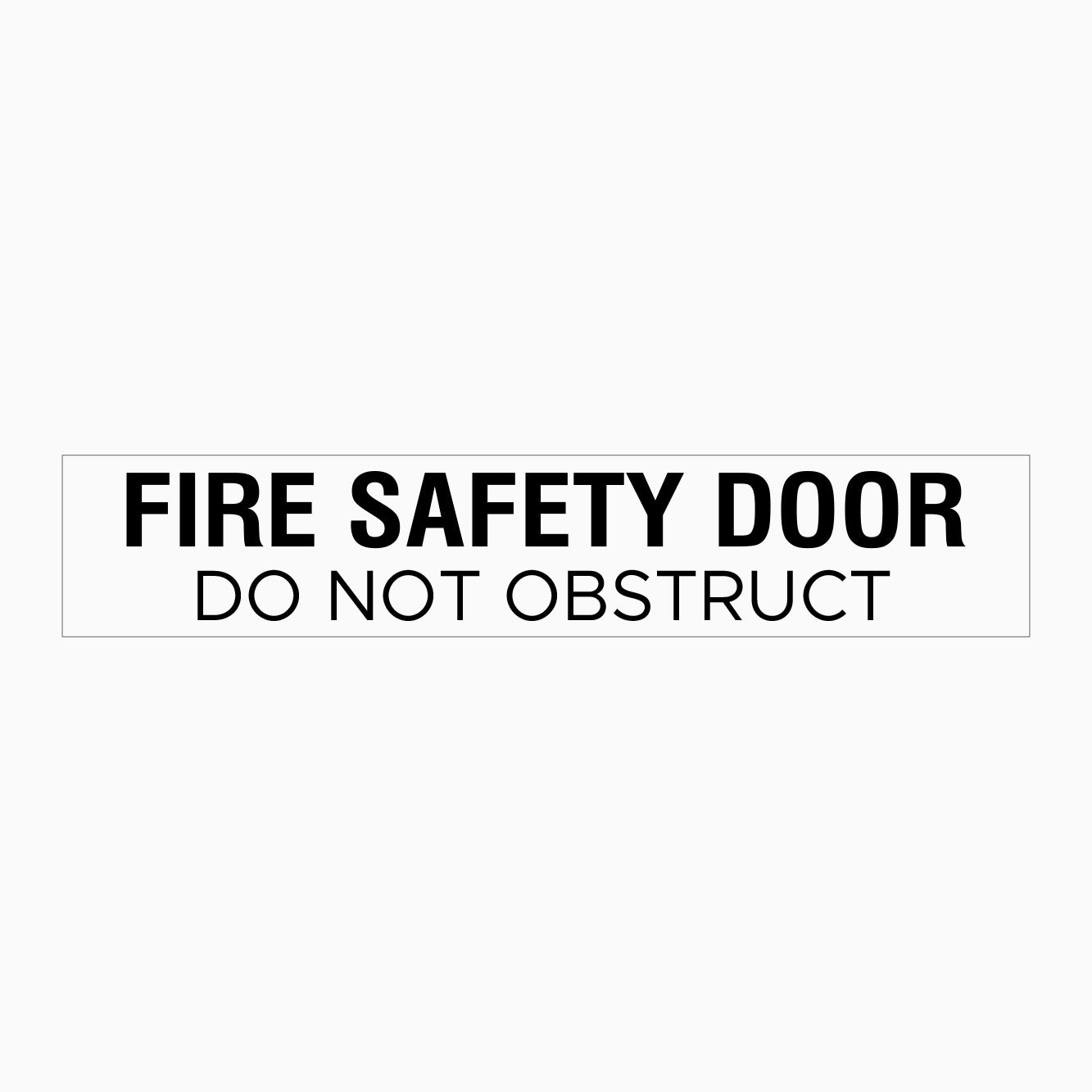 FIRE SAFETY DOOR  SIGN - DO NOT OBSTRUCT SIGN