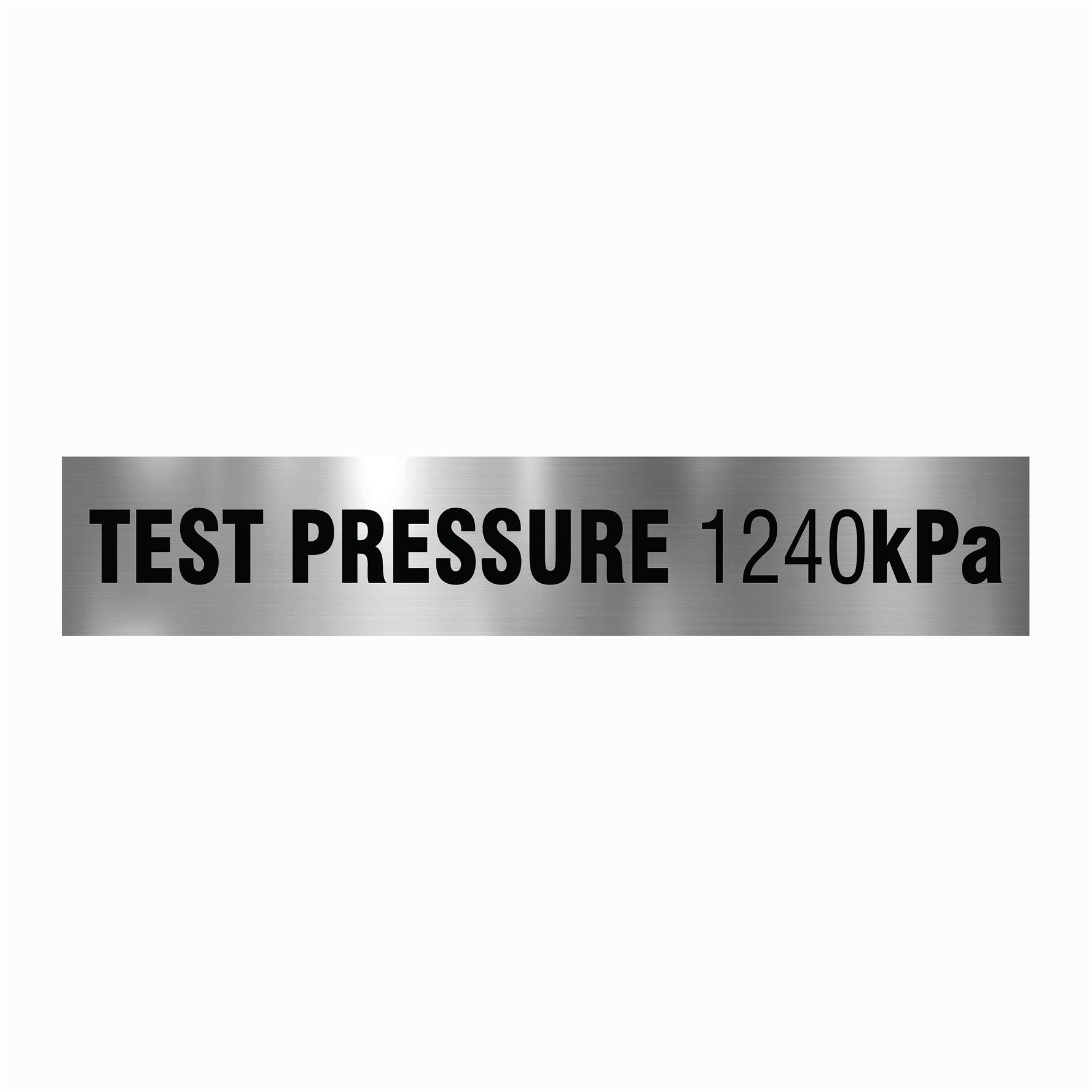 TEST PRESSURE 1240 kPa SIGN