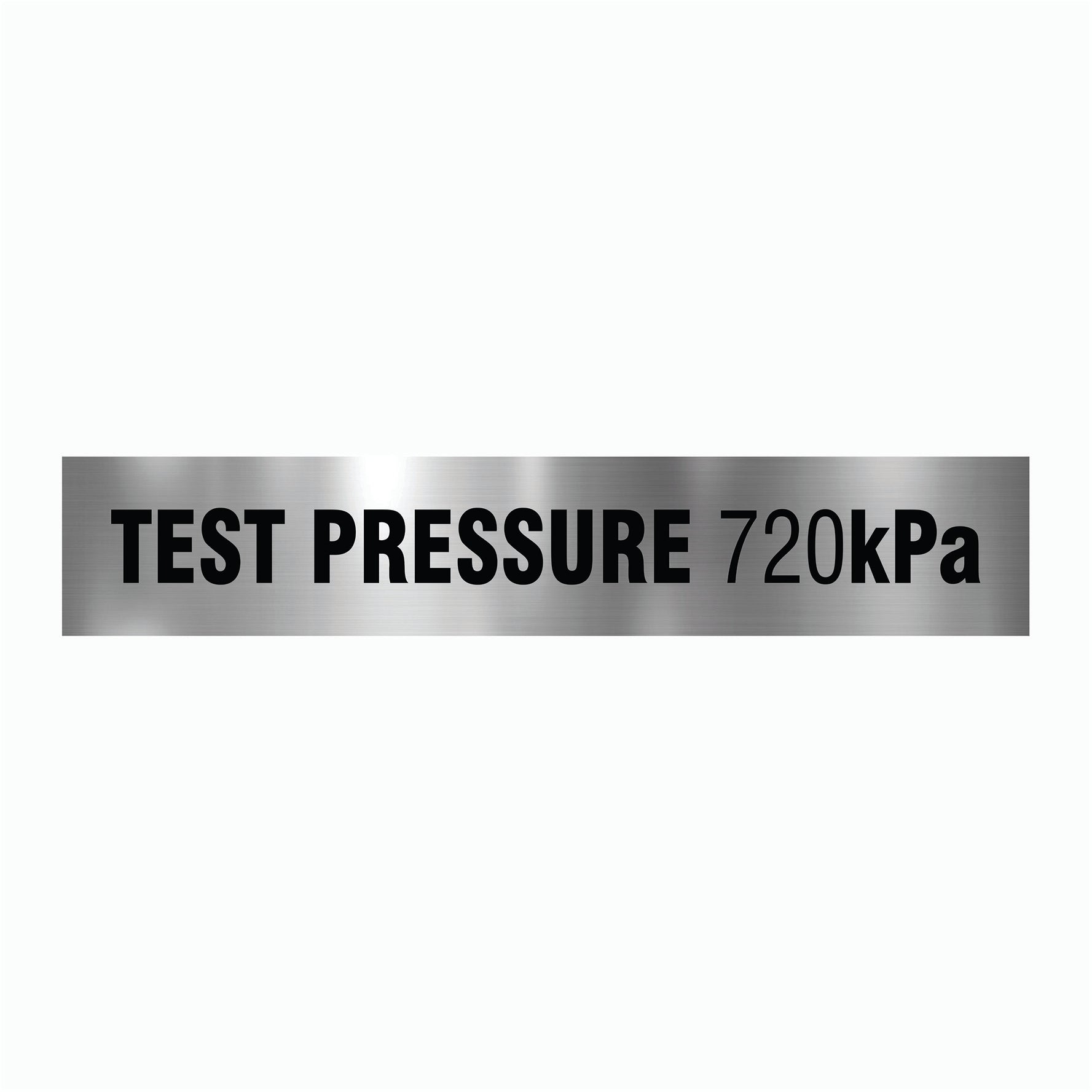 TEST PRESSURE 720 kPa SIGN