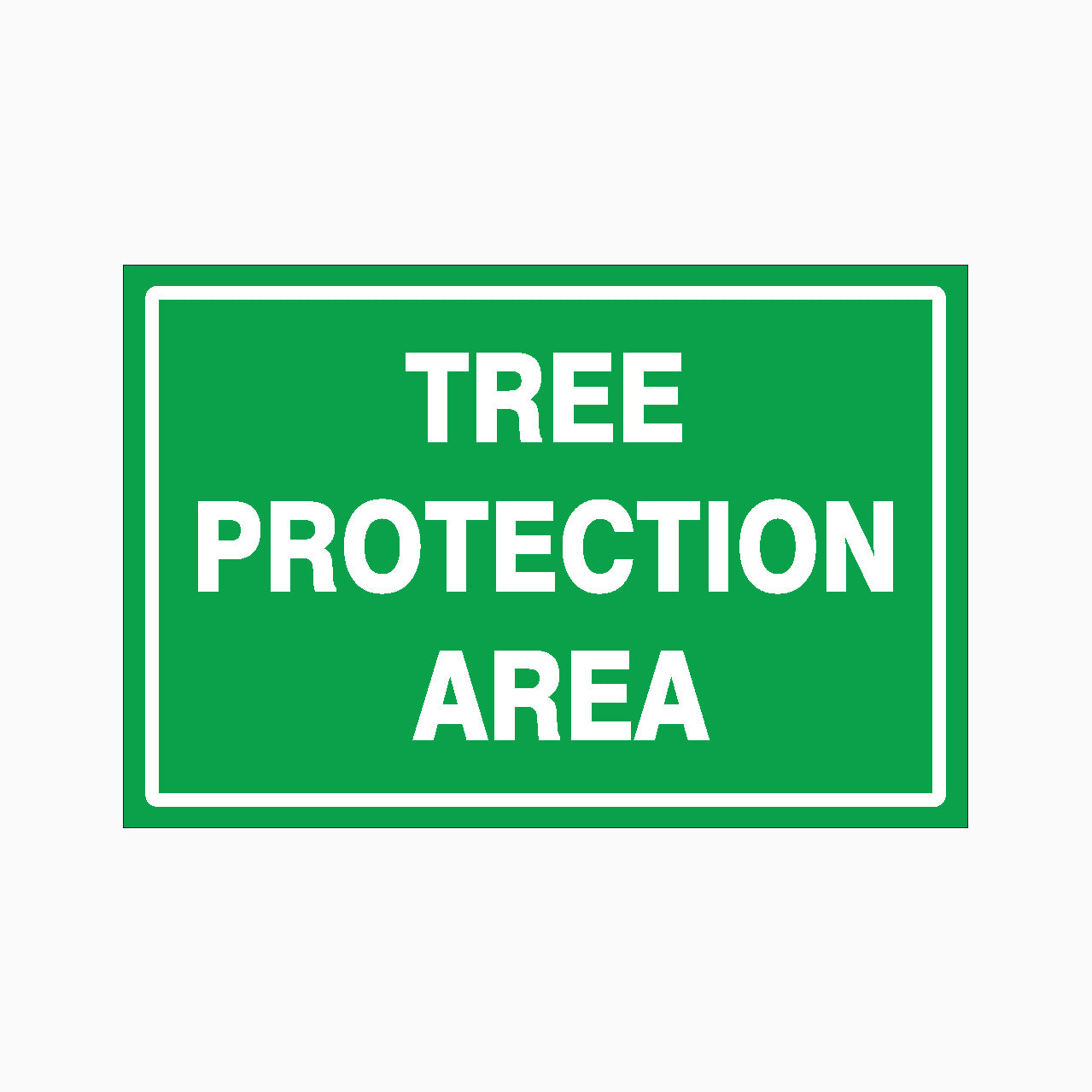 TREE PROTECTION AREA SIGN - GET SIGNS
