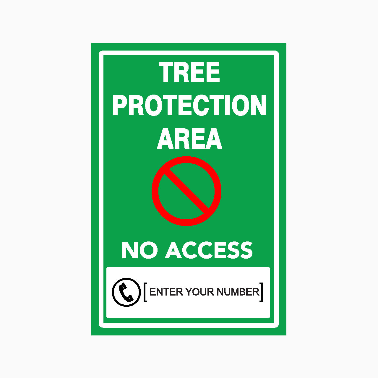 TREE PROTECTION AREA - NO ACCESS SIGN with Custom Number