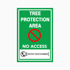 TREE PROTECTION AREA - NO ACCESS SIGN with Custom Number