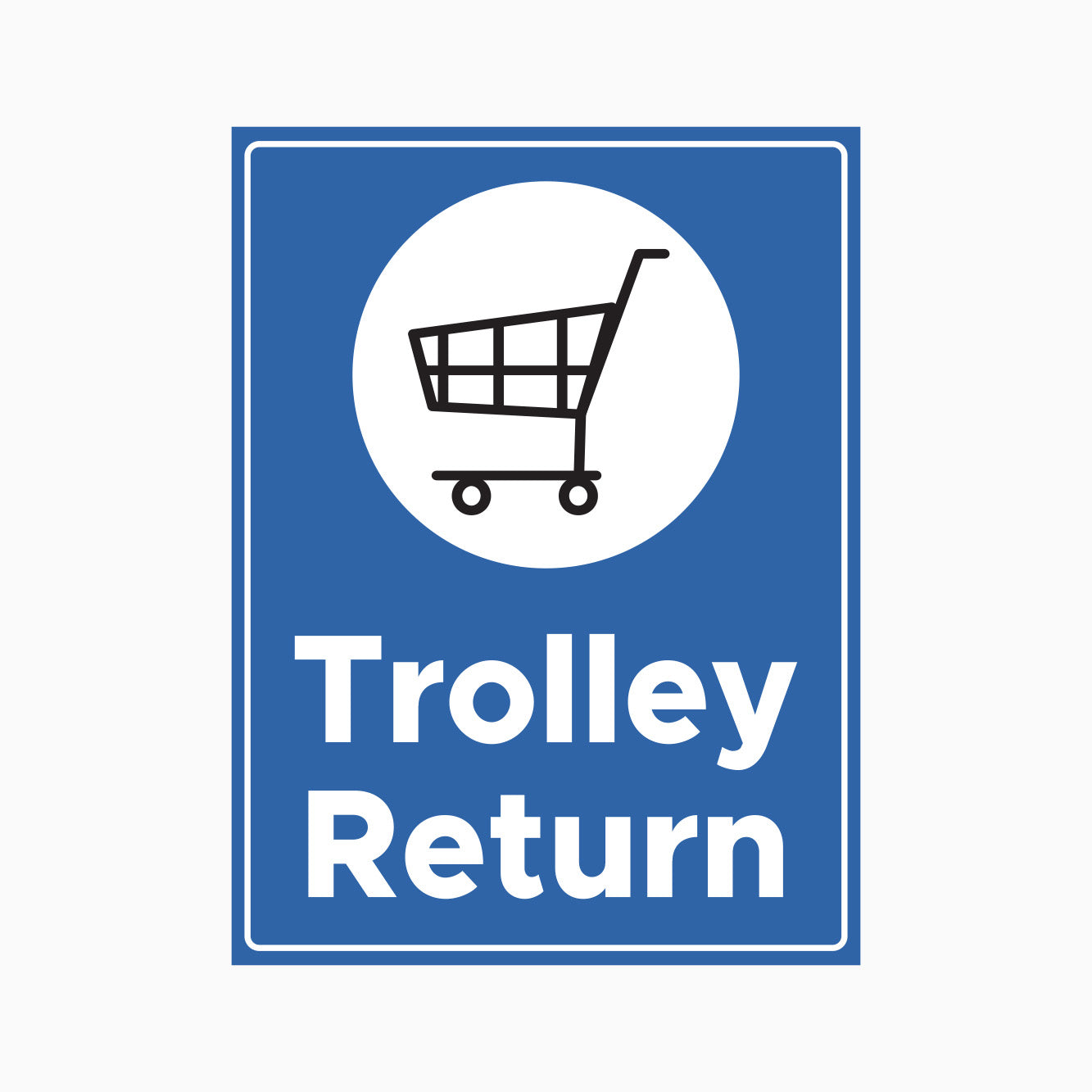 SHOPPING TROLLEY RETURN SIGN