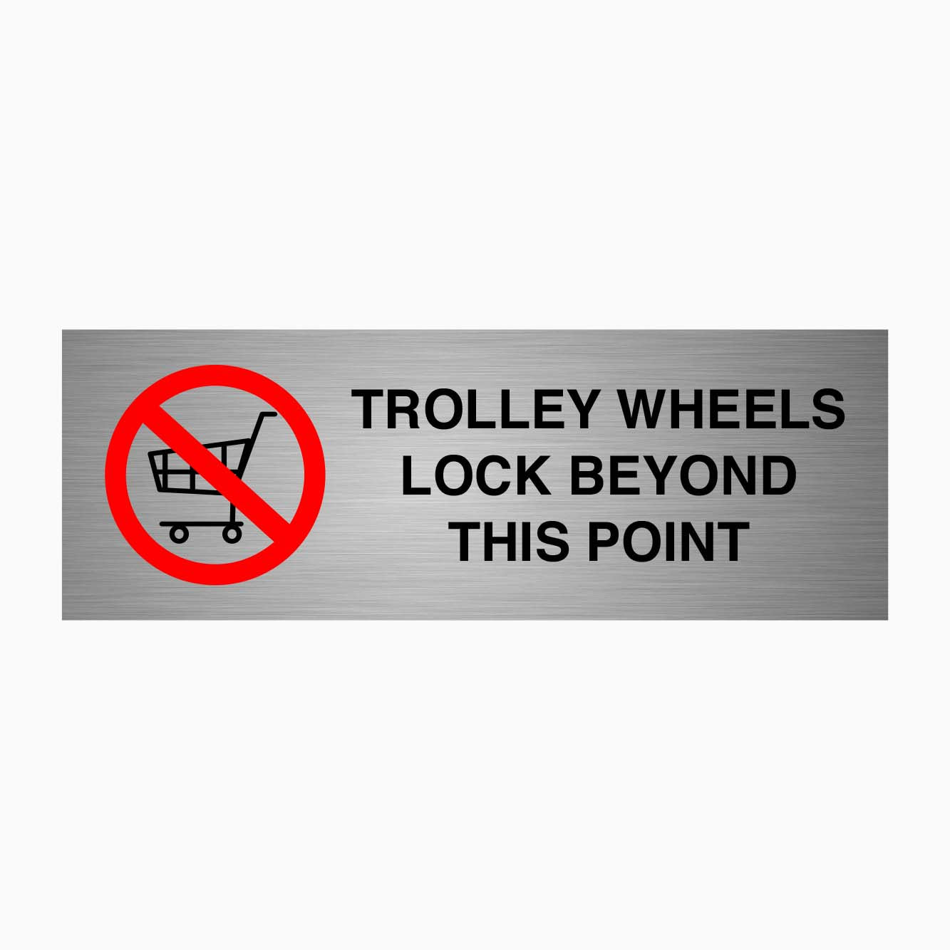 TROLLEY WHEELS LOCK BEYOND THIS POINT SIGN - GET SIGNS