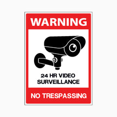 WARNING SIGN - 24 HR VIDEO SURVEILLANCE - NO TRESPASSING SIGN