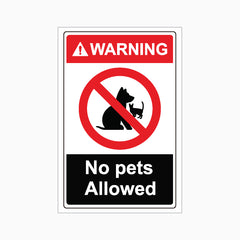 WARNING NO PETS ALLOWED SIGN