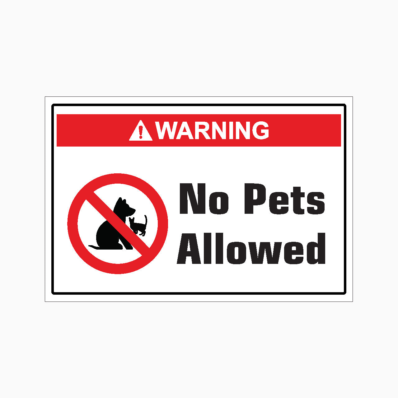 WARNING SIGN - NO PETS ALOWED SIGN